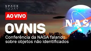 HISTÓRICO!!! - AO VIVO CONFERÊNCIA DA NASA SOBRE OVNIS (UAPS)