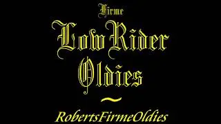 Firme LowRider Oldies