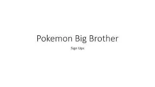 Pokemon Big Brother Sing-ups (3/16 WATCH FULL VIDEO)