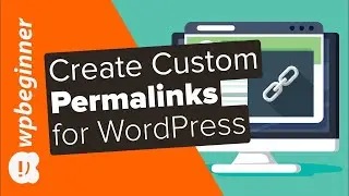How To Fix Wordpress (Slugs) | Creating Custom Permalinks