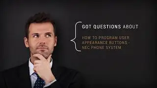 How to Program User Appearence Buttons - NEC Phone Systems