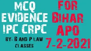 IPC, EVIDENCE AND Cr.PC MCQ (IN MY WAY) IMPORTANT FOR BIHAR APO 2021
