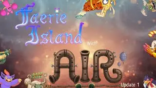 Fire Park: Faerie Island with Air Full Song (Update 1)