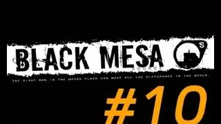 Прохождение Black Mesa Source #10 Поверхностное натяжение