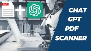 Create PDF Scanner with ChatGPT