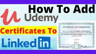 How To Add Udemy Certificate In Linkedin Profile | Adding Udemy Certificate To Linkedin Profile