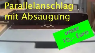 Parallelanschlag mit Absaugung für die Tischfräse