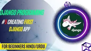 #5 Creating first Django app