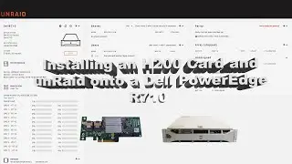 Installing A H200 into a Dell R710 and installing unRaid
