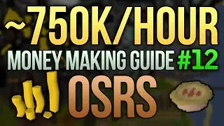 [OSRS] ~750K/Hour Money Making Guide (High Cooking Method) (#12)
