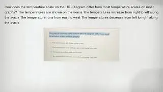 How does the temperature scale on the HR -Diagram differ from most temperature scales on most graphs