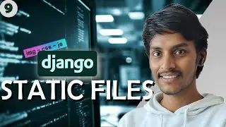 How to serve Static Files (image, css, js) in Django | Seekho Django #9