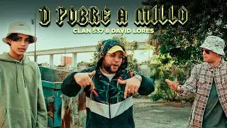 Clan 537, David Lores - De Pobre A Millo (Video Oficial)