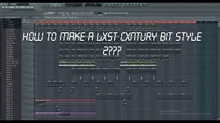 КАК СДЕЛАТЬ БИТ В СТИЛЕ LXST CXNTURY 2??? /HOW TO MAKE A LXST CXNTURY BIT STYLE 2 ???