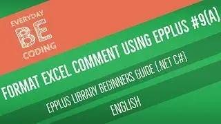 How to Apply Text, Background Color and Resize Excel Comment Using EPPlus [English] Part - 9(A)