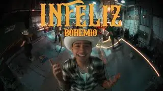 Bohemio - INFELIZ (Video Oficial)