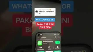 WHATSAPP ERROR BISA PAKAI CARA INI
