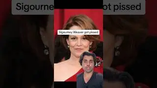 Sigourney Weaver got angry