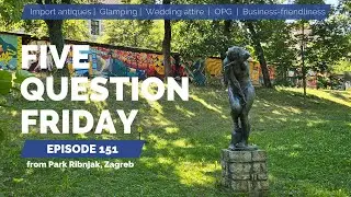 FIVE QUESTION FRIDAY episode 151 at Park Ribnjak in Zagreb! I Expat in Croatia