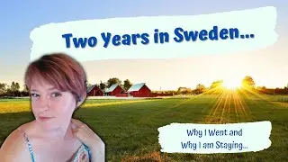 Why I moved to Sweden during the Pandemic ... and Why I'm Staying