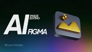 Figma AI - Image Editing Tools 