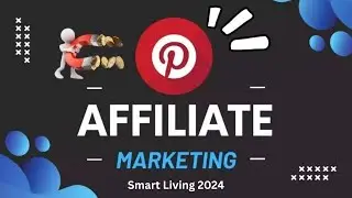 Pinterest Affiliate Marketing 2024 | Earn Money from Affiliate Marketing on Pinterest