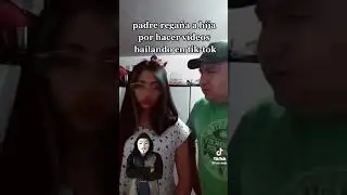 SE MOLESTA CON SU HIJA POR HACER TIK TOKS #humor #comedia #memes#viral