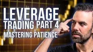 Leverage Trading Part 4 Mastering Patience  | Defi Passive Income