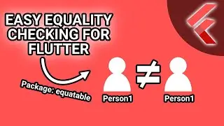 Flutter Package Equatable To Easily Check For Object Equality 