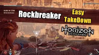 Horizon Zero Dawn - How to Defeat a Rockbreaker