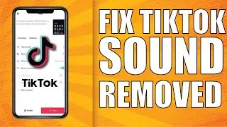 How to Fix Tiktok Sound Removed