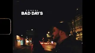 Eshkol - Bad days (Prod. by LO1) [Vídeo Oficial]