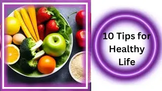 Simple tips for healthy living /How to live healthier and longer /Healthy lifestyle tips