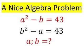 Math Olympiad | A Nice Algebra Problem | How to solve for "a" and "b" in this problem ?