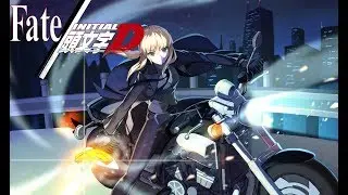 Fate / Initial D 「Deja Vu」
