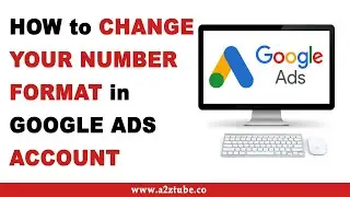 How to Change Number Format in Google Ads Account