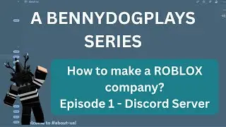 How to make a ROBLOX company? Episode 1