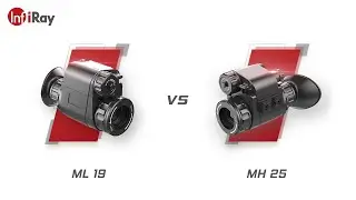 Thermal Imaging Monocular Comparison - ML19 vs MH25 Review - InfiRay Outdoor