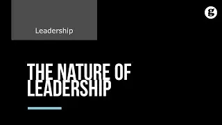 The Nature of Leadership