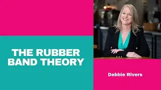 The Rubber Band Theory