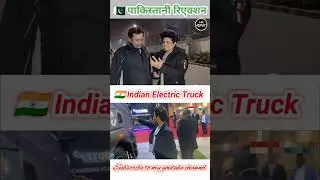 Made in 🇮🇳India electric truck 🇵🇰pakistani amazing reaction
