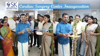 Cardiac Surgery Center Inauguration | SK Hospital