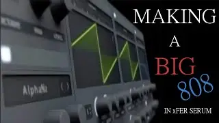 Making a fat 808 in xfer serum