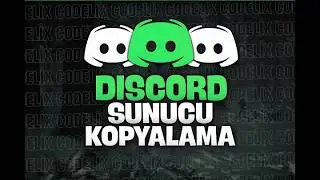 GELİŞMİŞ DİSCORD SUNUCU KOPYALAMA BOTSUZ YETKİSİZ ÜCRETSİZ