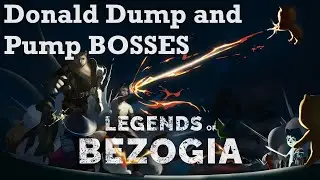 Legends of Bezogia ♞ Donald Dump and Pump BOSSES