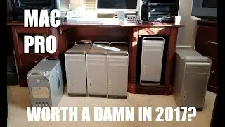 Mac Pro in 2017 - Worth a Damn?