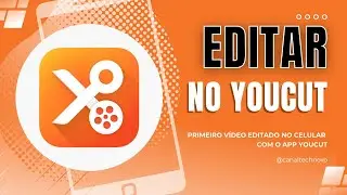 Como Editar Vídeos pelo Celular no YouCut