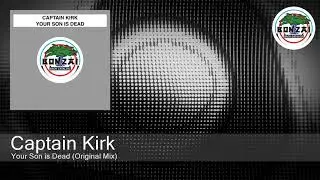 Captain Kirk - Your Son is Dead (Original Mix)