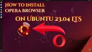 How to install Opera Browser on Ubuntu 23.04 LTS