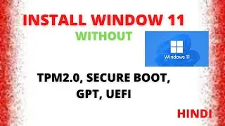 WINDOW 11 KAISE INSTALL KRE OW END PC ME | HOW TO INSTAL WINDOW 11 TPM2.0 ,SECUER BOOT BYPASS